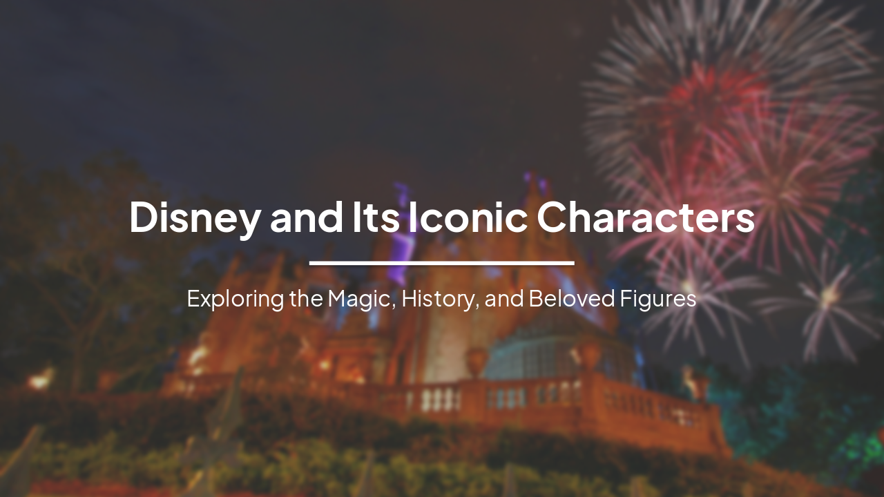 Disney and Its Iconic Characters: A Century of Magic and Innovation