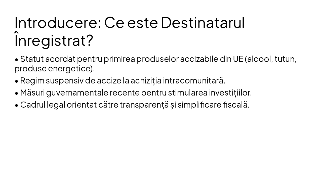 Slide 3 - Introducere: Ce este Destinatarul Înregistrat?