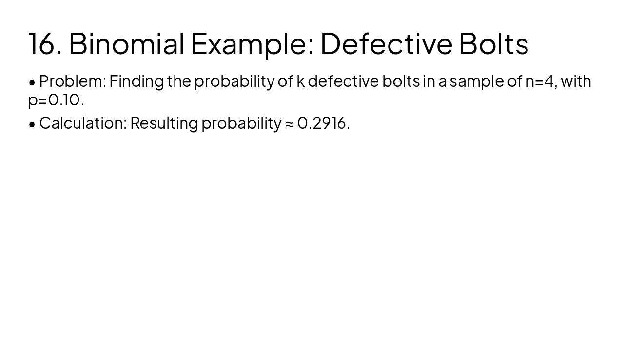Slide 17 - 16. Binomial Example: Defective Bolts