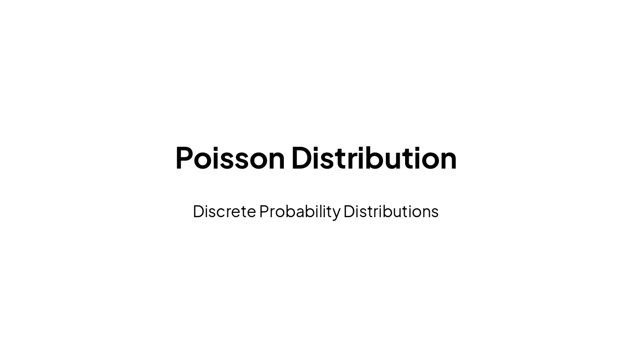 Slide 18 - Section 17: Poisson Distribution
