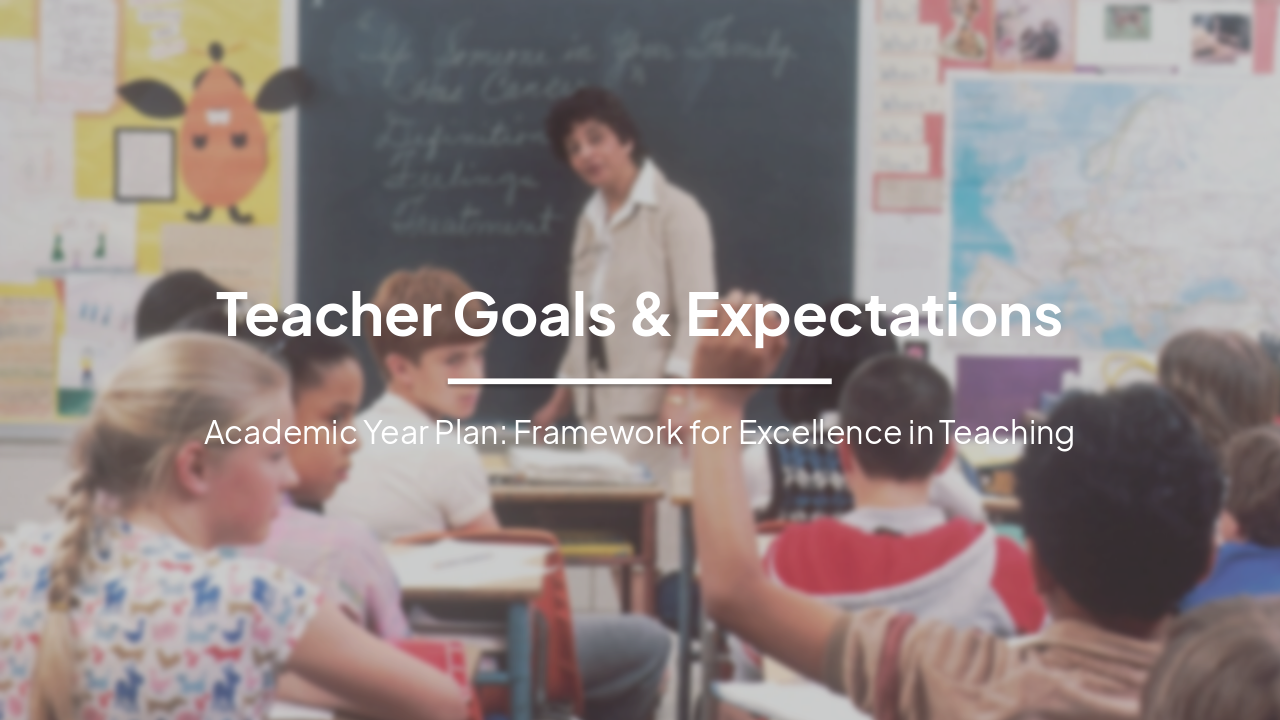 Slide 1 - Teacher Goals & Expectations