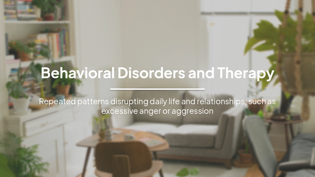 Slide 1 - Behavioral Disorders and Therapy