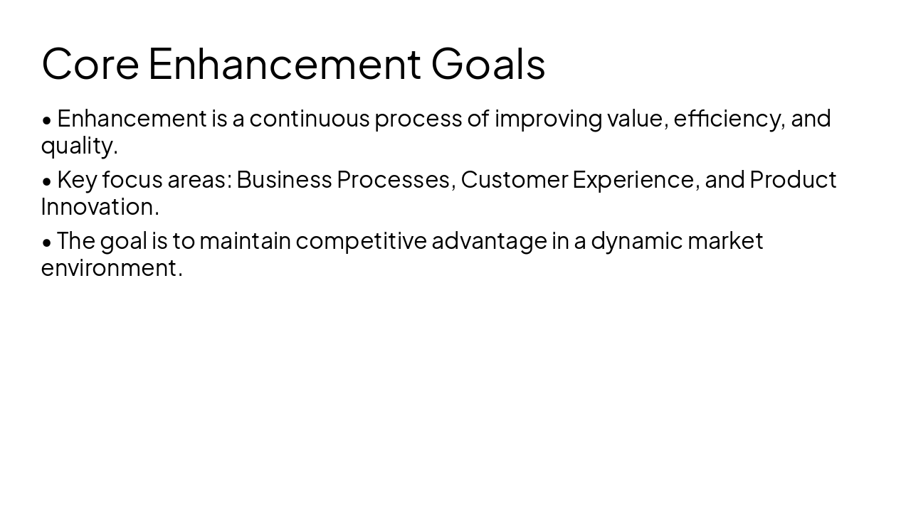Slide 3 - Core Enhancement Goals