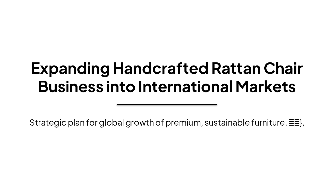 Global Expansion for Rattan Chair Business (35 chars)