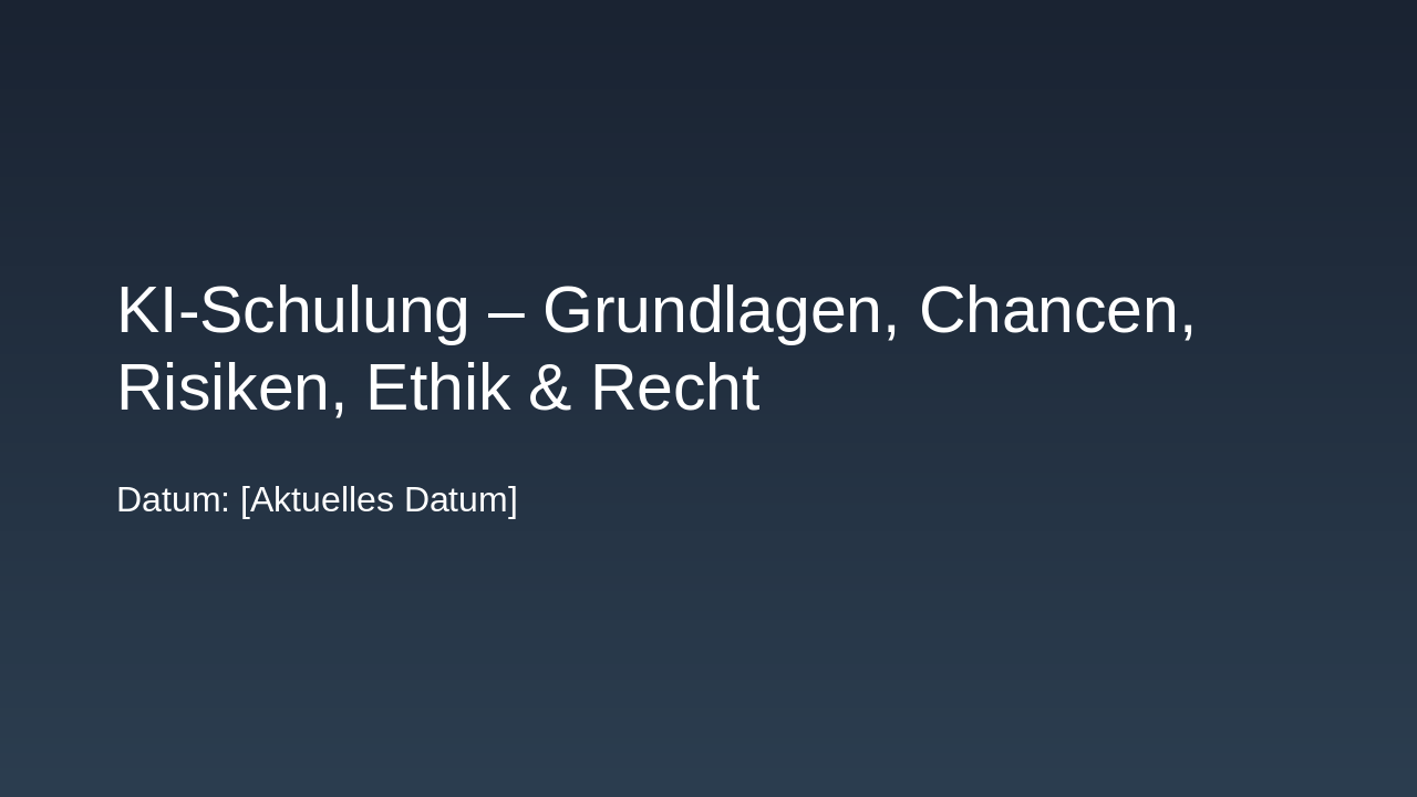 KI Essentials: Opportunities, Risks & Ethics