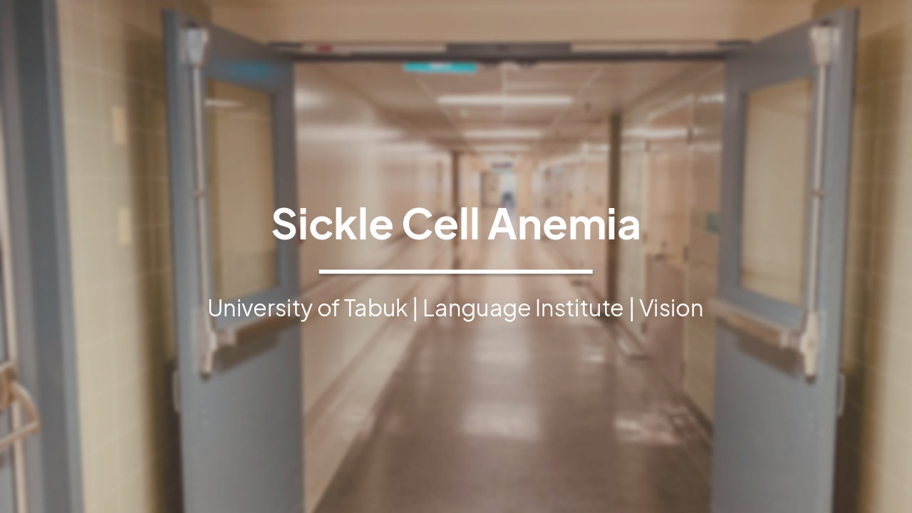 Slide 1 - Sickle Cell Anemia