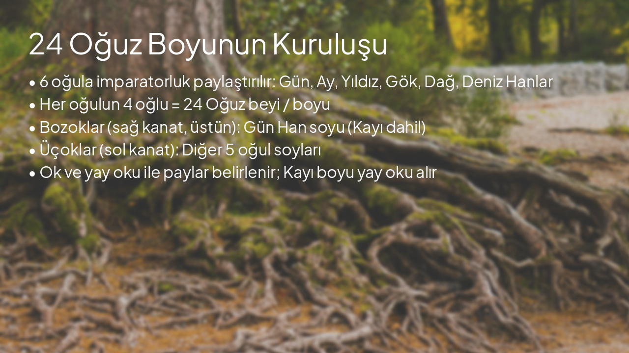 Slide 9 - 24 Oğuz Boyunun Kuruluşu