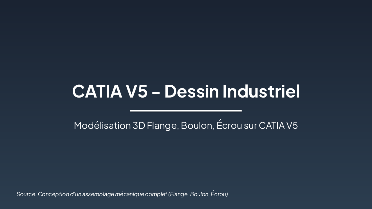 CATIA V5: Modélisation Flange, Boulon, Écrou & Assemblage