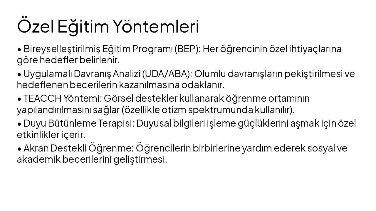 Slide 16 - Özel Eğitim Yöntemleri