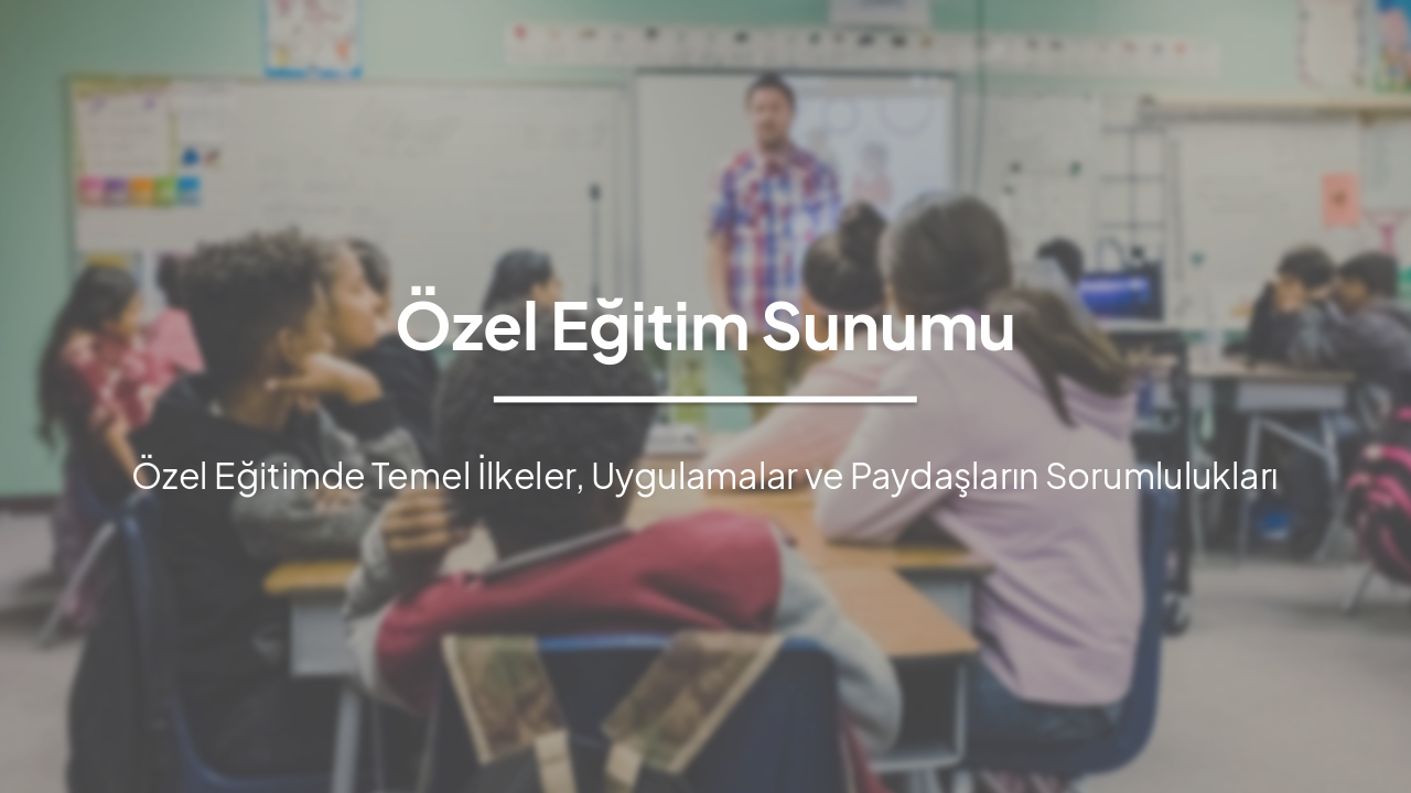 Slide 3 - Özel Eğitim Sunumu