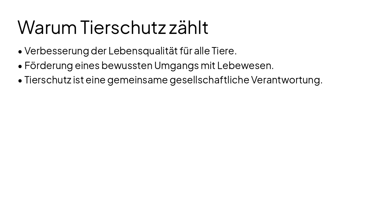 Slide 6 - Warum Tierschutz zählt