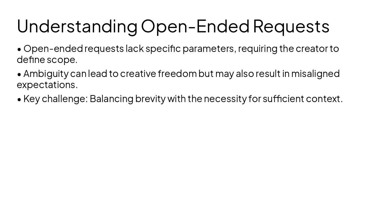 Slide 3 - Understanding Open-Ended Requests