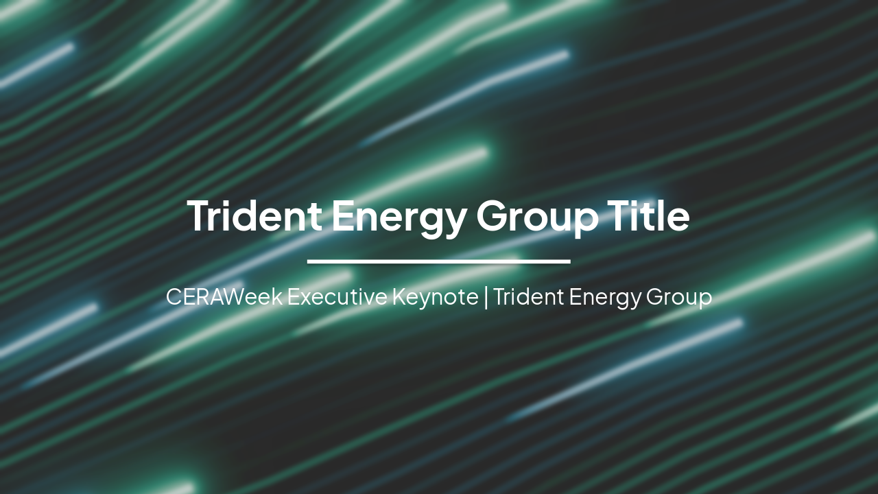Slide 1 - Trident Energy Group Title