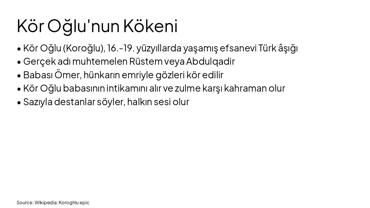 Slide 4 - Kör Oğlu'nun Kökeni