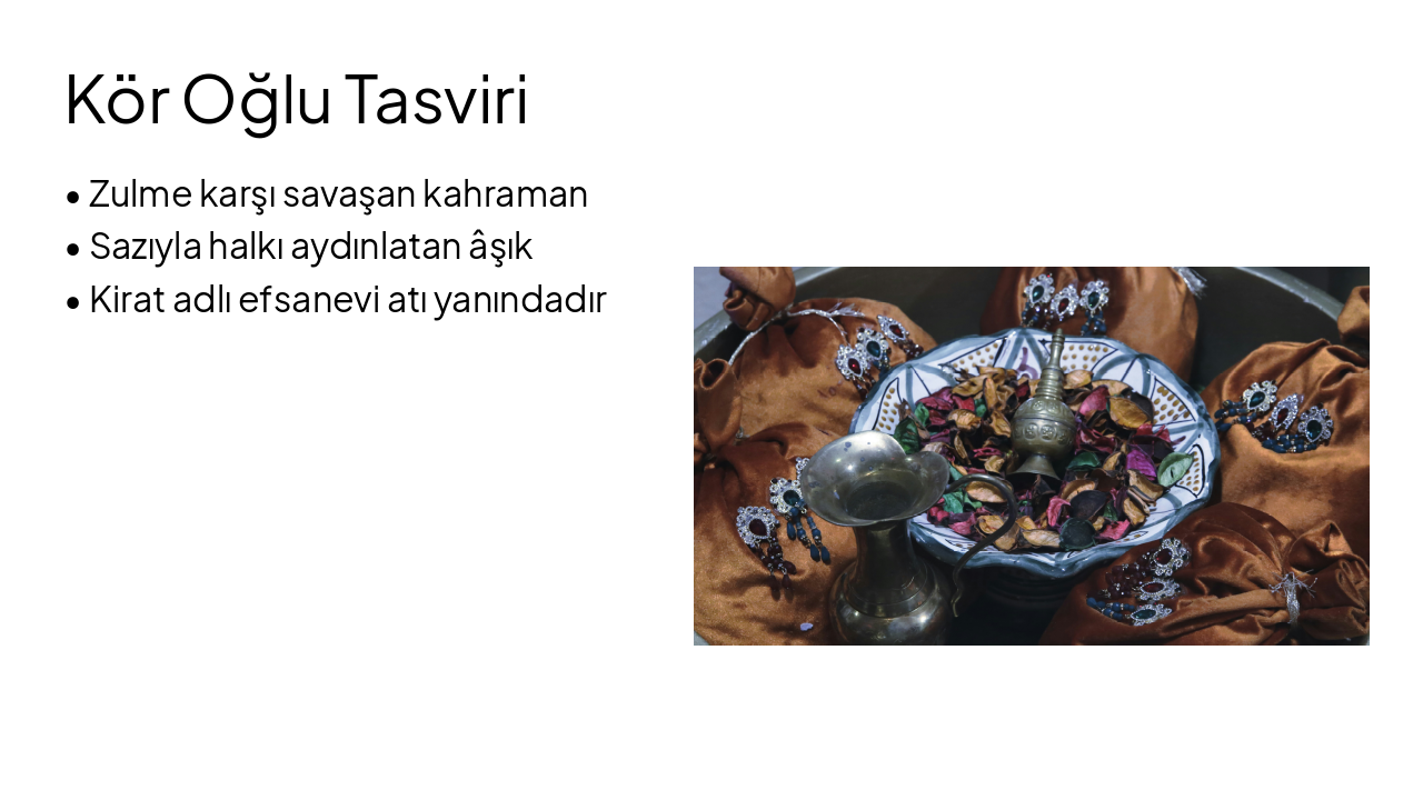 Slide 5 - Kör Oğlu Tasviri