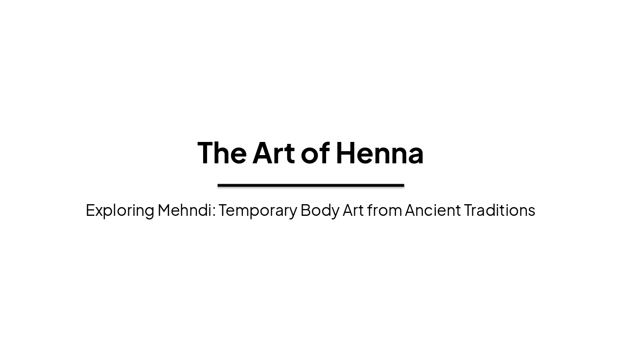 The Art of Henna: Mehndi Traditions Unveiled