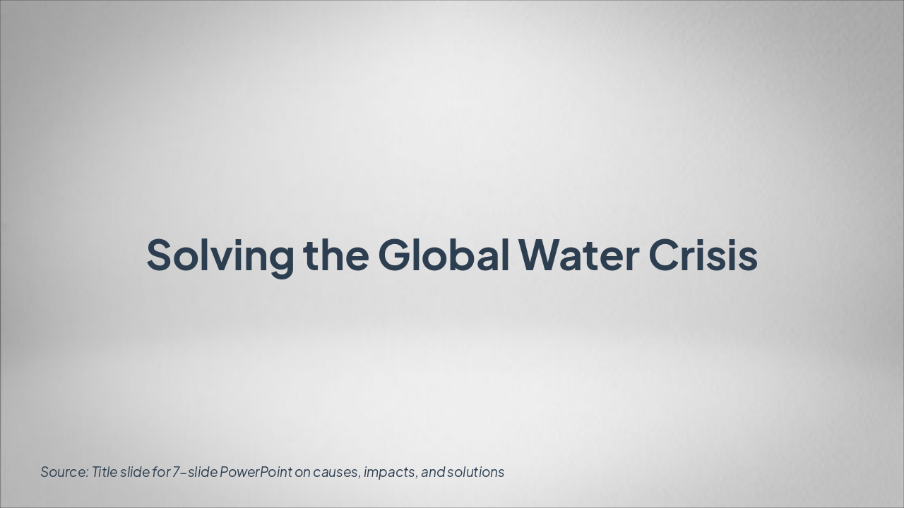 Solving the Global Water Crisis