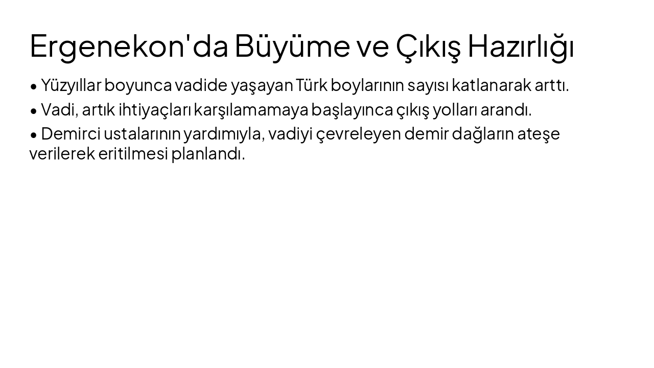 Slide 4 - Ergenekon'da Büyüme ve Çıkış Hazırlığı