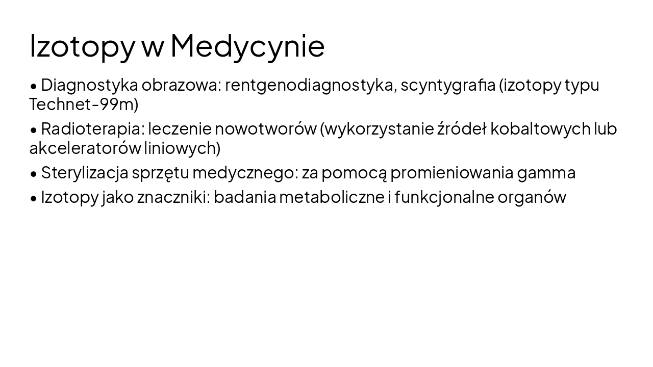 Slide 10 - Izotopy w Medycynie