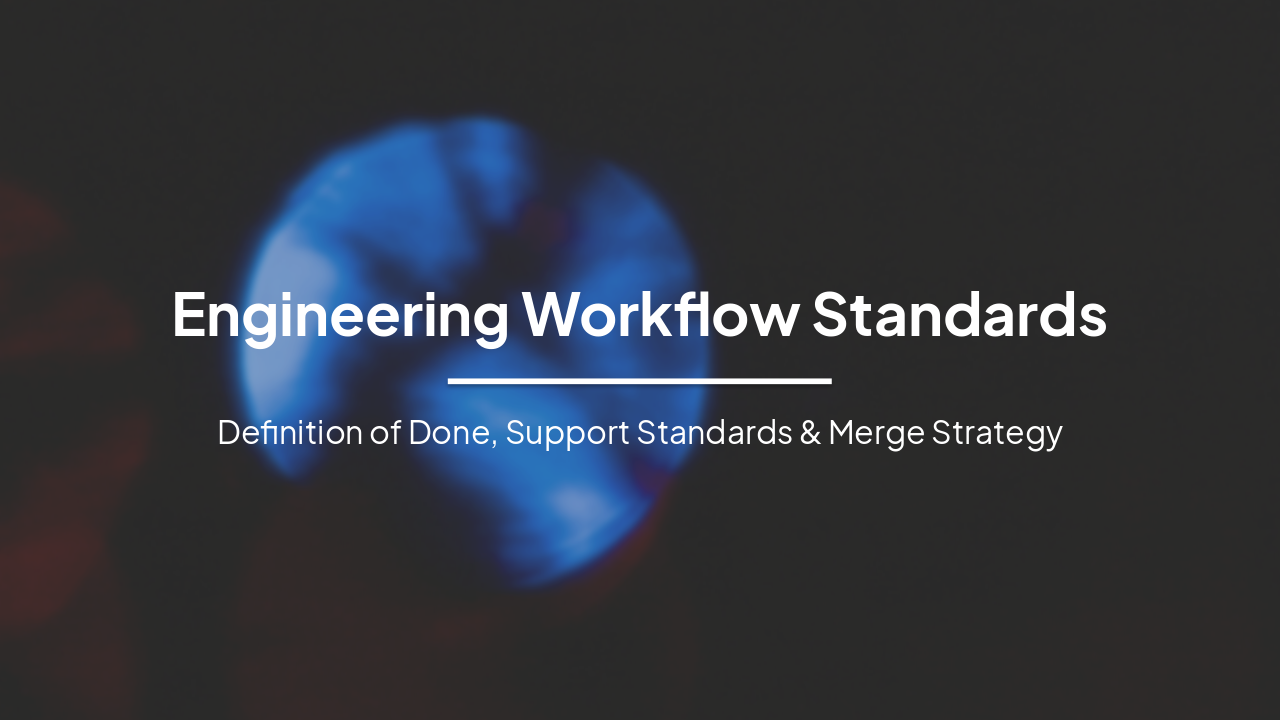 Slide 1 - Engineering Workflow Standards