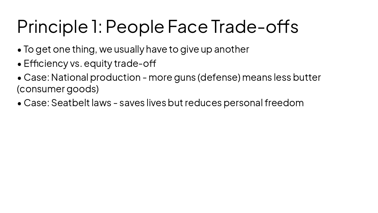 Slide 7 - Principle 1: People Face Trade-offs