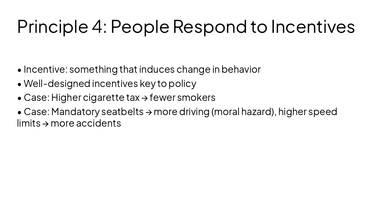 Slide 11 - Principle 4: People Respond to Incentives