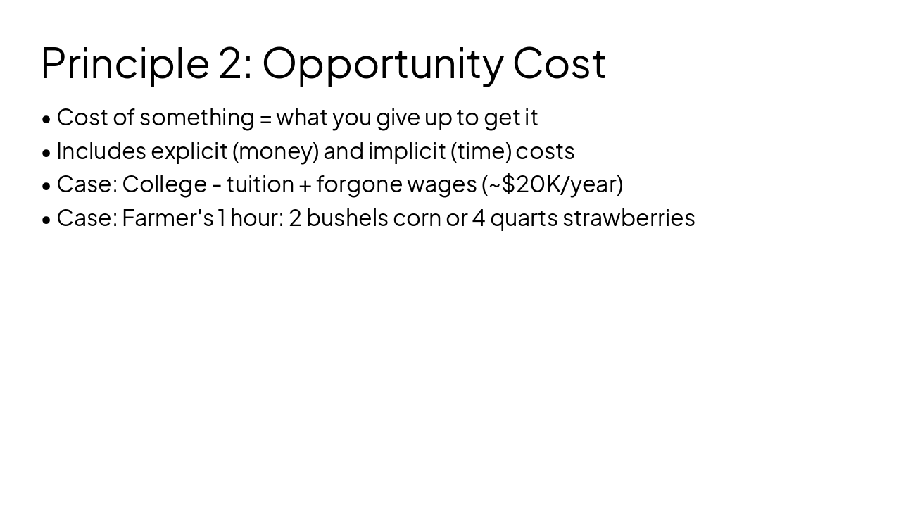Slide 9 - Principle 2: Opportunity Cost