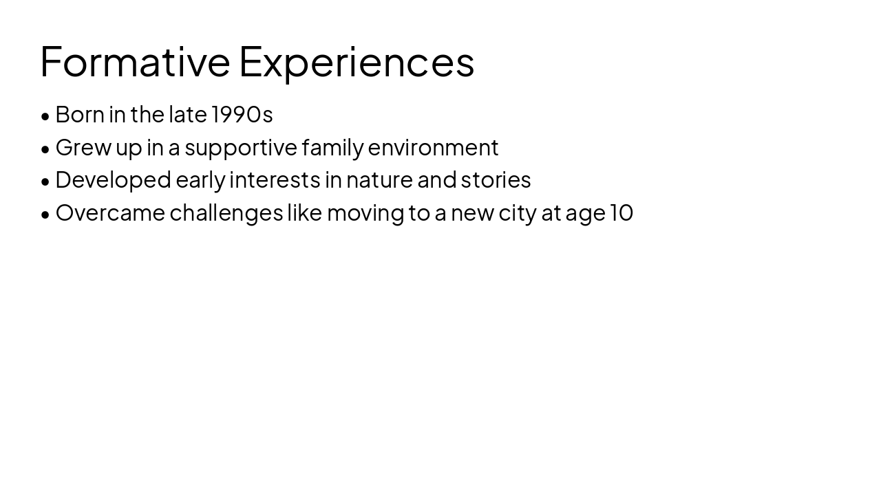 Slide 4 - Formative Experiences