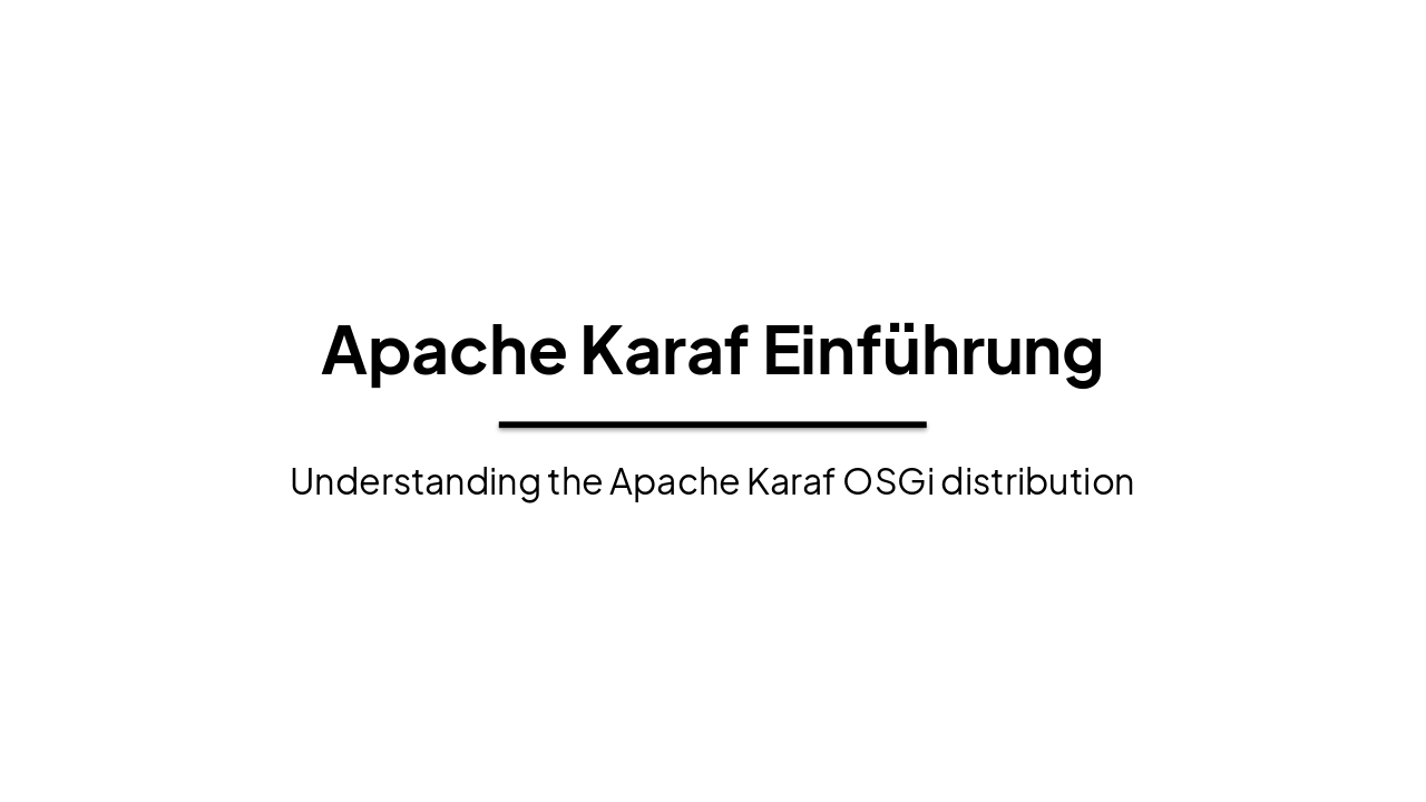 Slide 1 - Apache Karaf Einführung