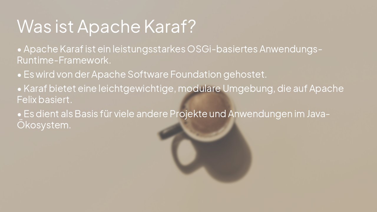 Slide 3 - Was ist Apache Karaf?
