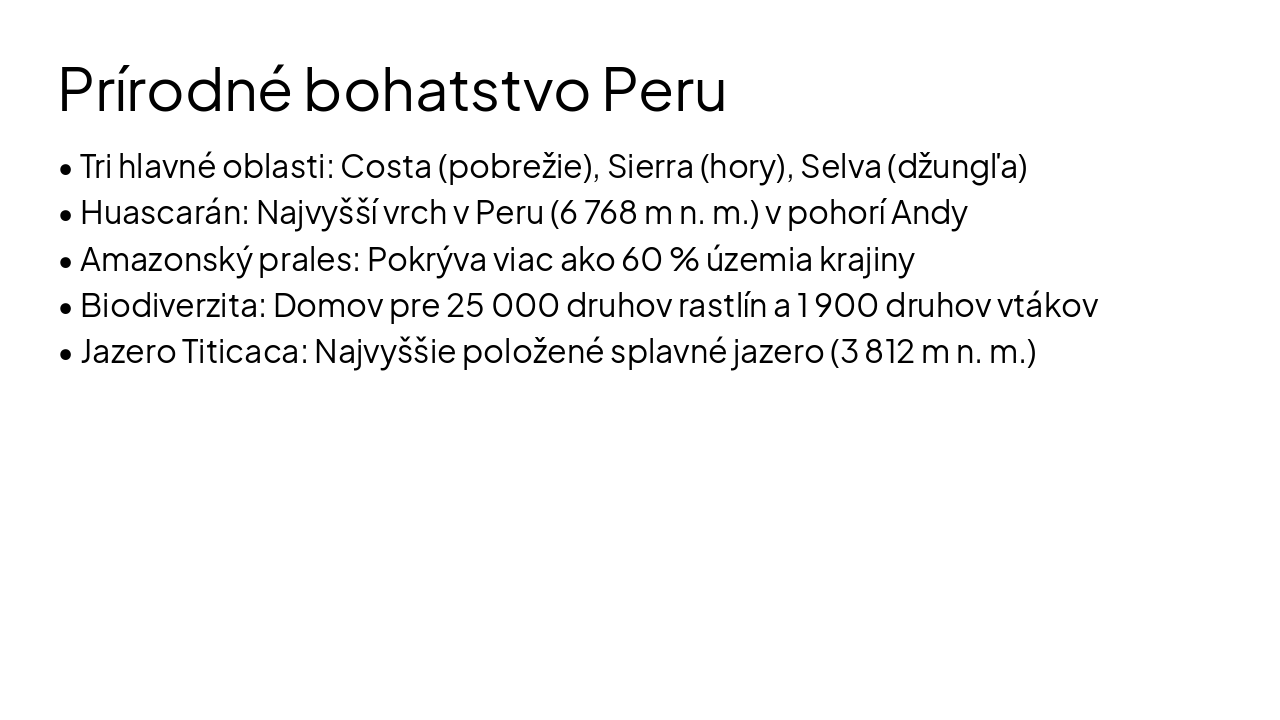 Slide 4 - Prírodné bohatstvo Peru