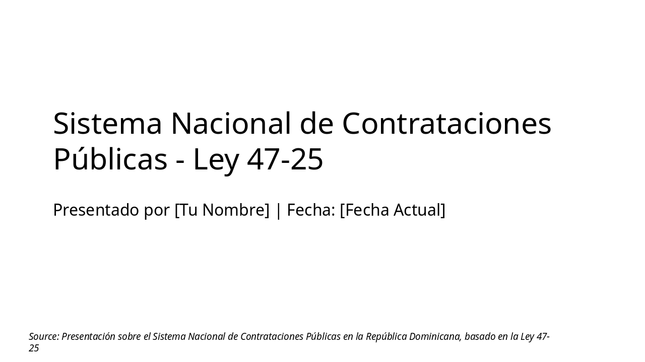 Ley 47-25: Modernizando Contrataciones Públicas RD