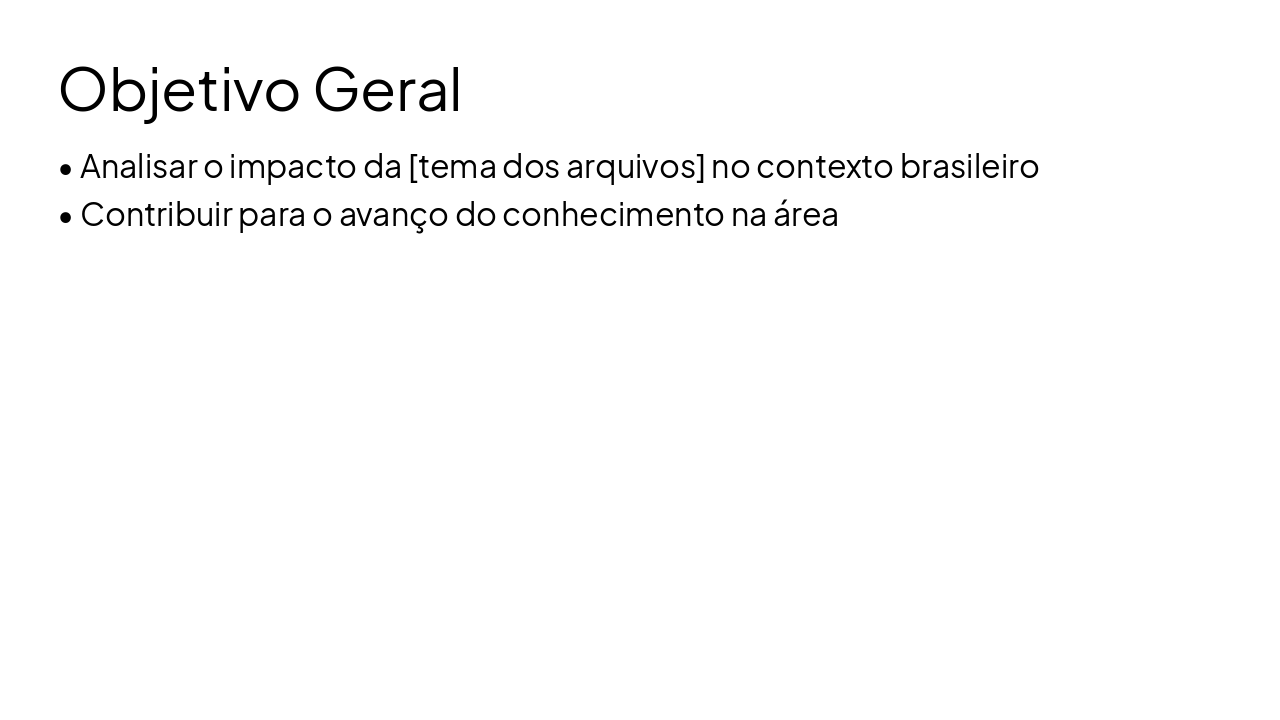Slide 6 - Objetivo Geral