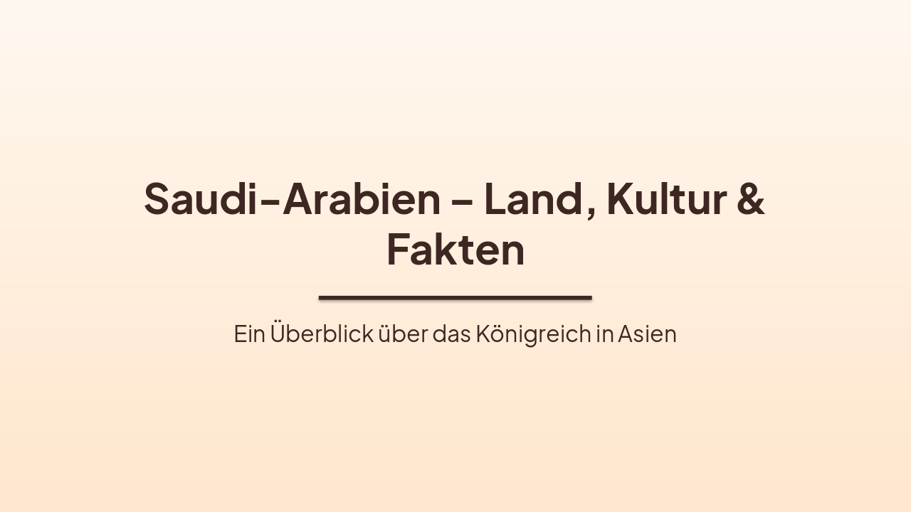 Saudi-Arabien: Land, Kultur & Fakten (32 chars)