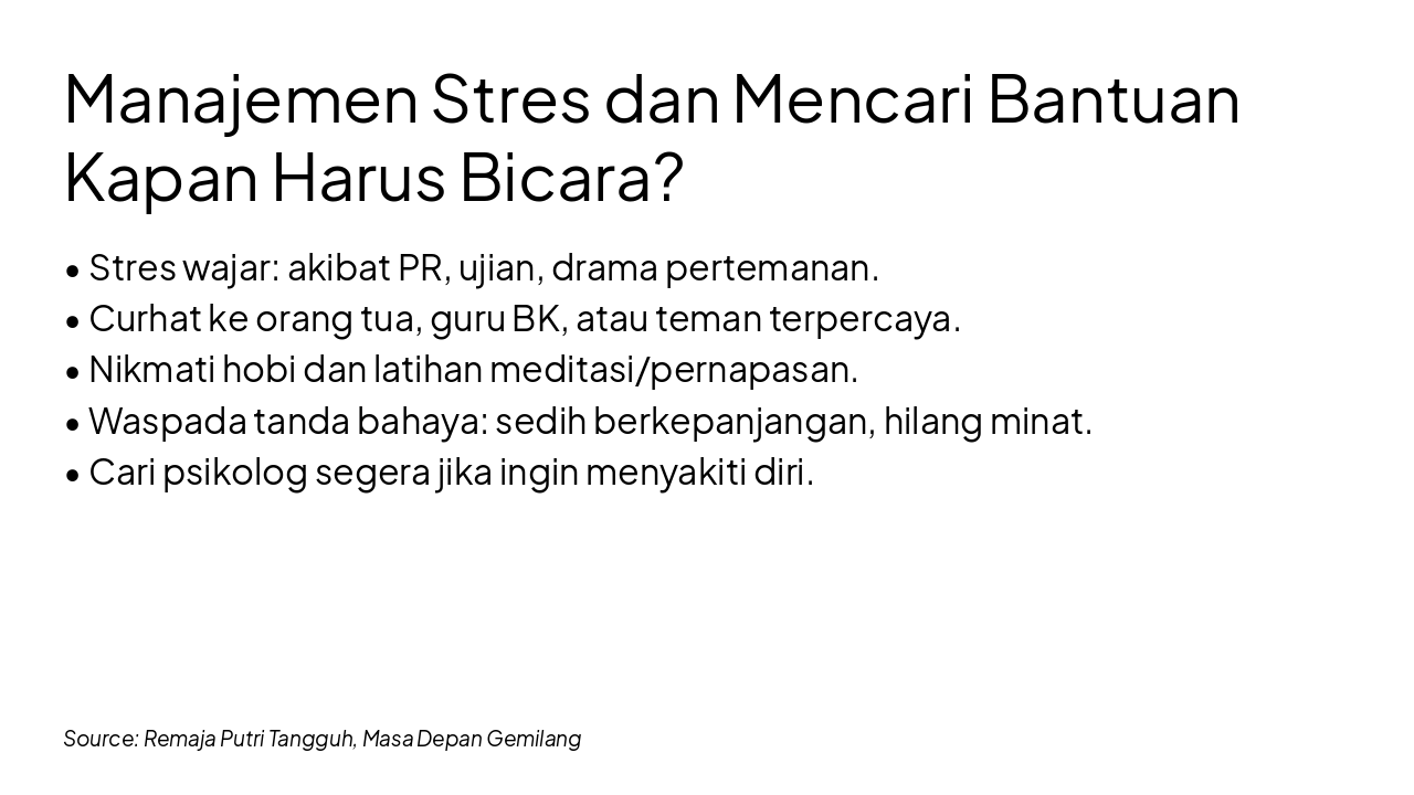 Slide 7 - Manajemen Stres dan Mencari Bantuan
Kapan Harus Bicara?