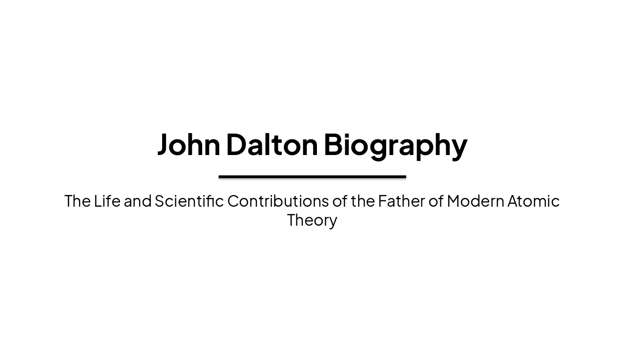 John Dalton: Father of Modern Atomic Theory
