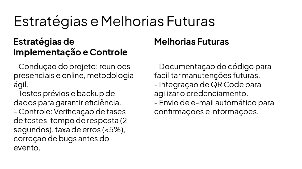 Slide 8 - Estratégias e Melhorias Futuras