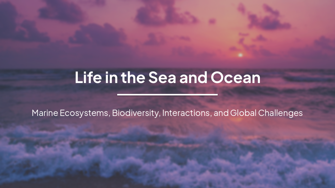 Slide 1 - Life in the Sea and Ocean