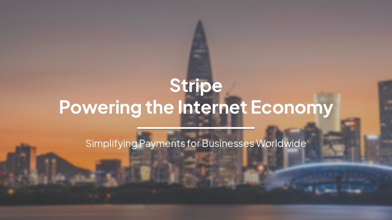Slide 1 - Stripe
Powering the Internet Economy