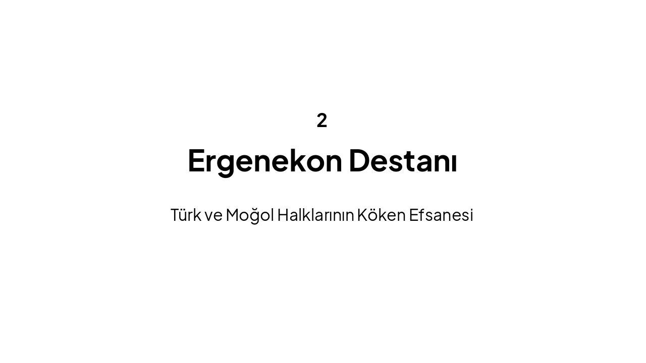 Slide 5 - Ergenekon Destanı