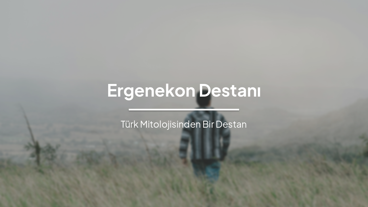Slide 1 - Ergenekon Destanı
