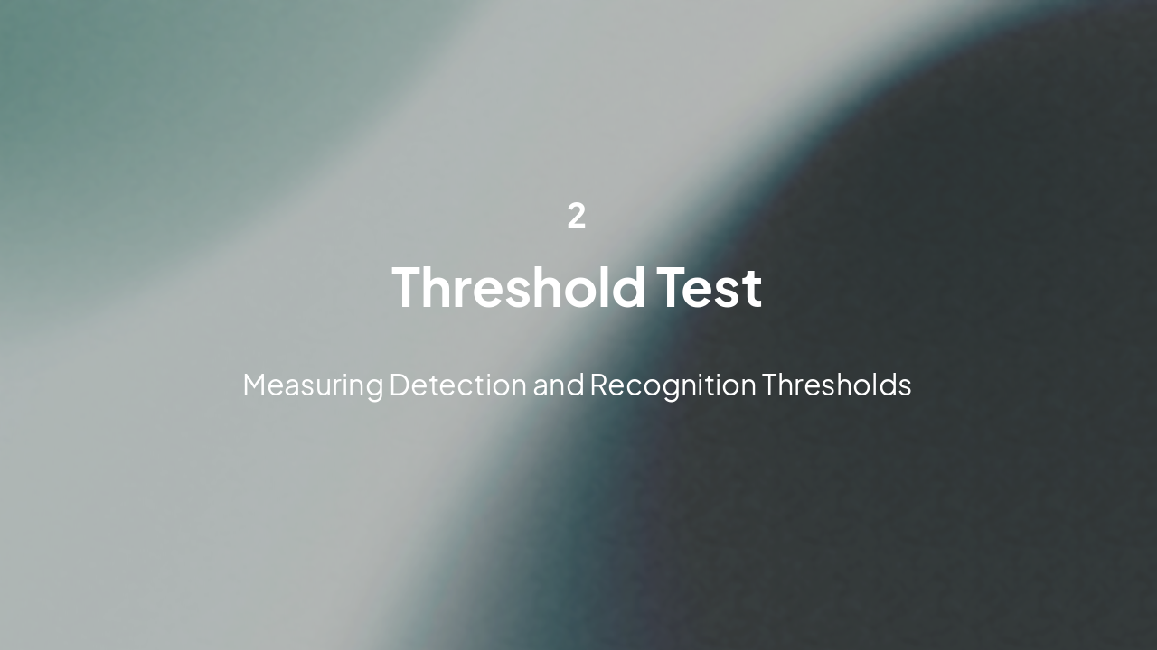 Slide 7 - Threshold Test Overview