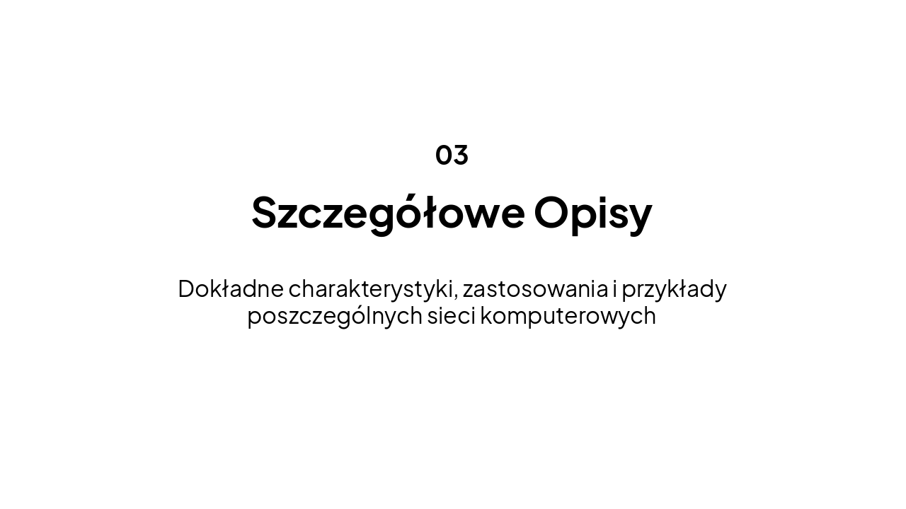 Slide 4 - Szczegółowe Opisy