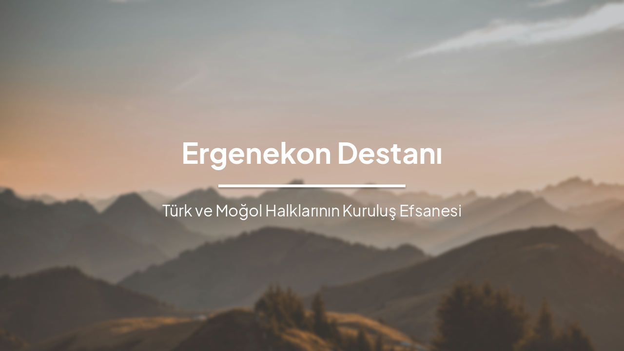 Slide 1 - Ergenekon Destanı