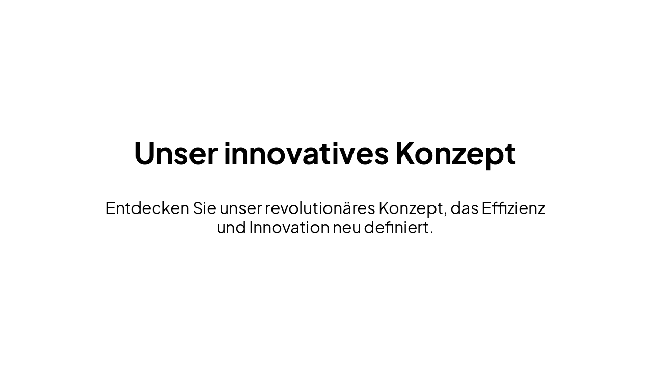 Slide 2 - Unser innovatives Konzept