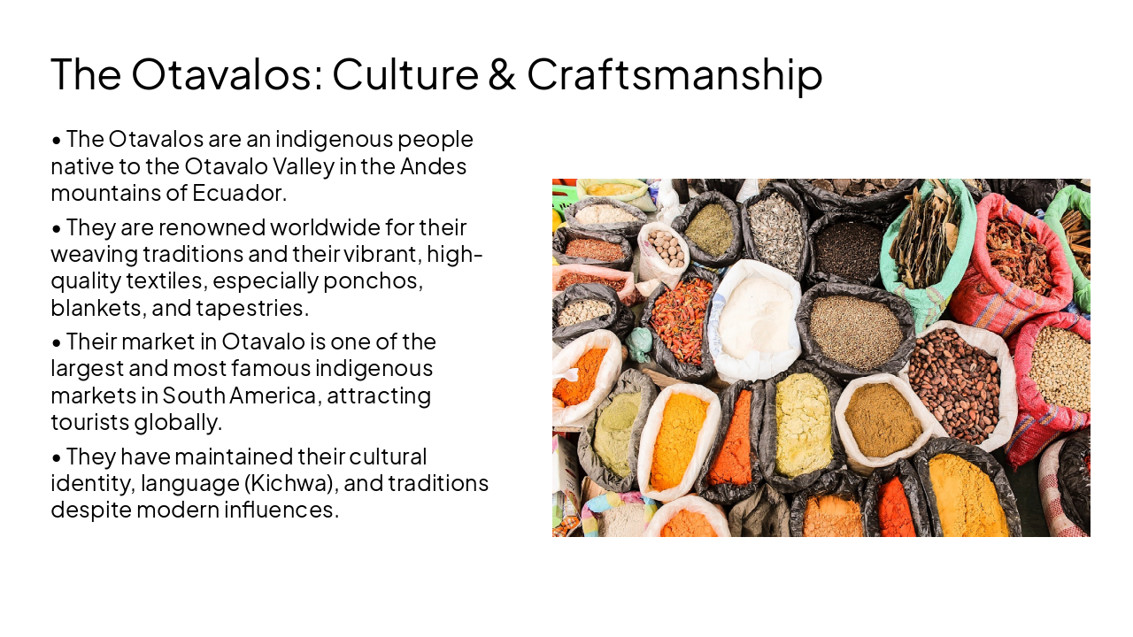 Slide 19 - The Otavalos: Culture & Craftsmanship
