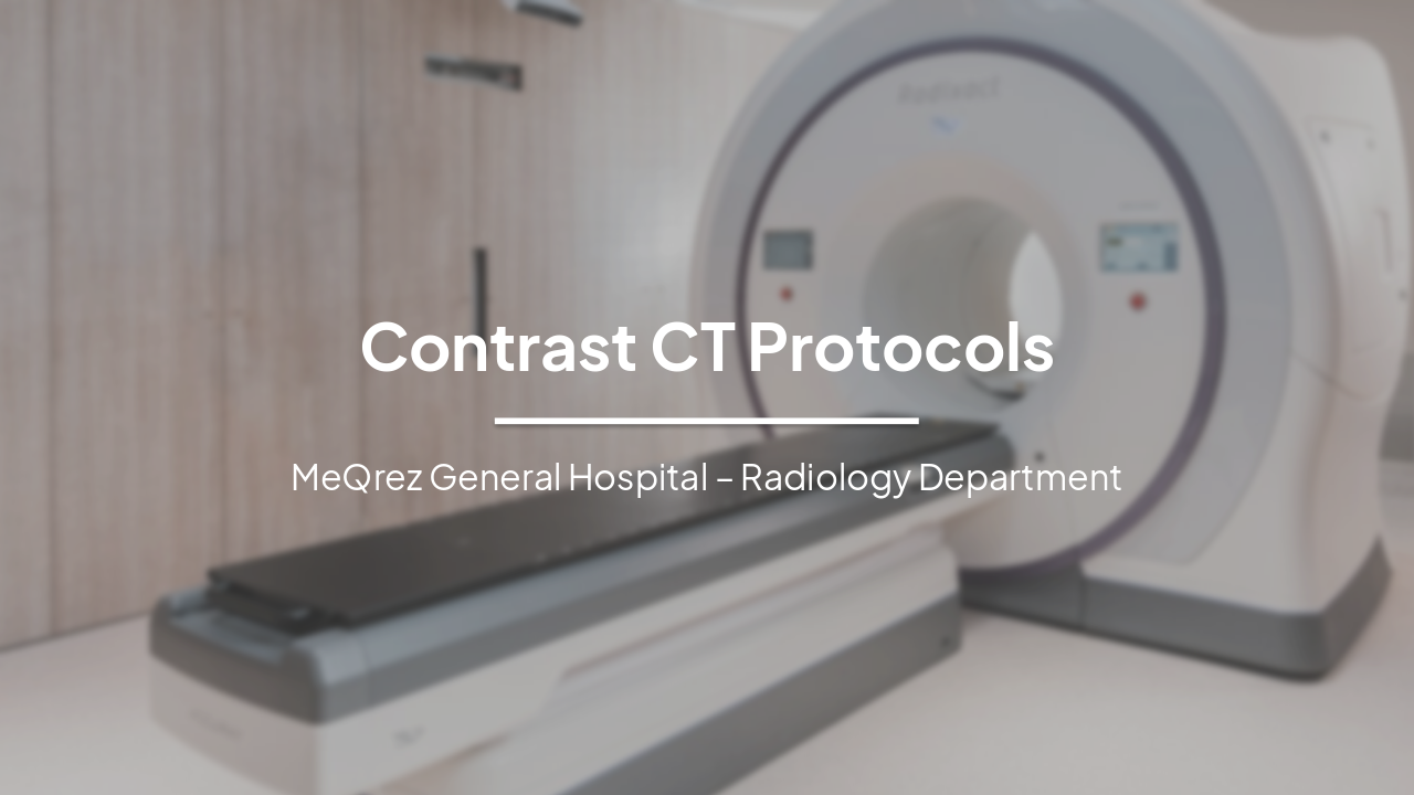 Slide 1 - Contrast CT Protocols