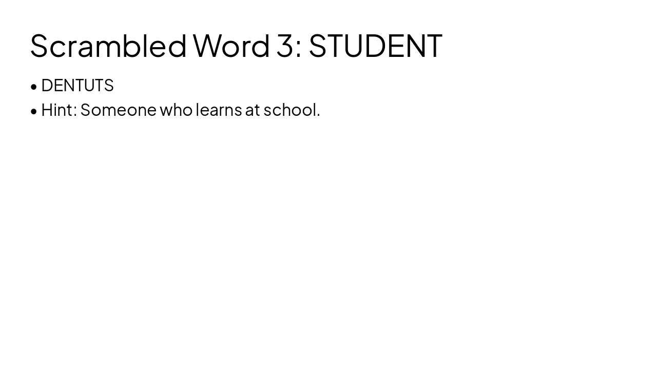 Slide 8 - Scrambled Word 3: STUDENT