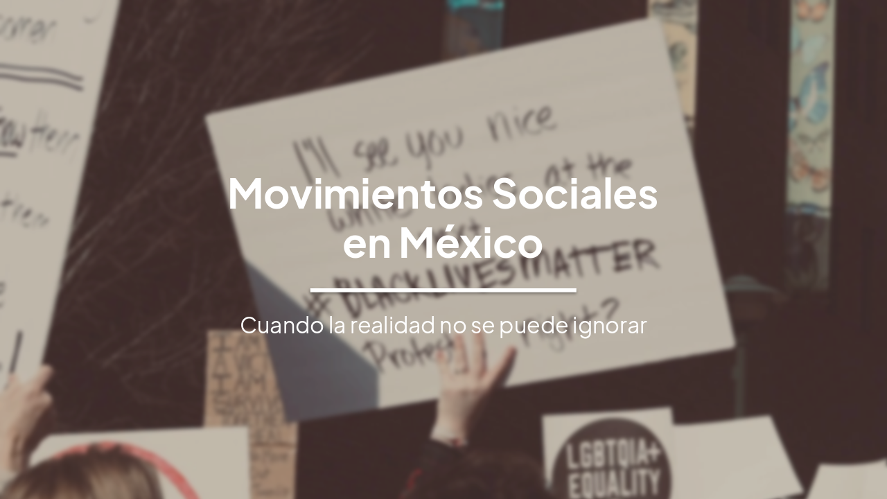 Slide 1 - Movimientos Sociales
en México