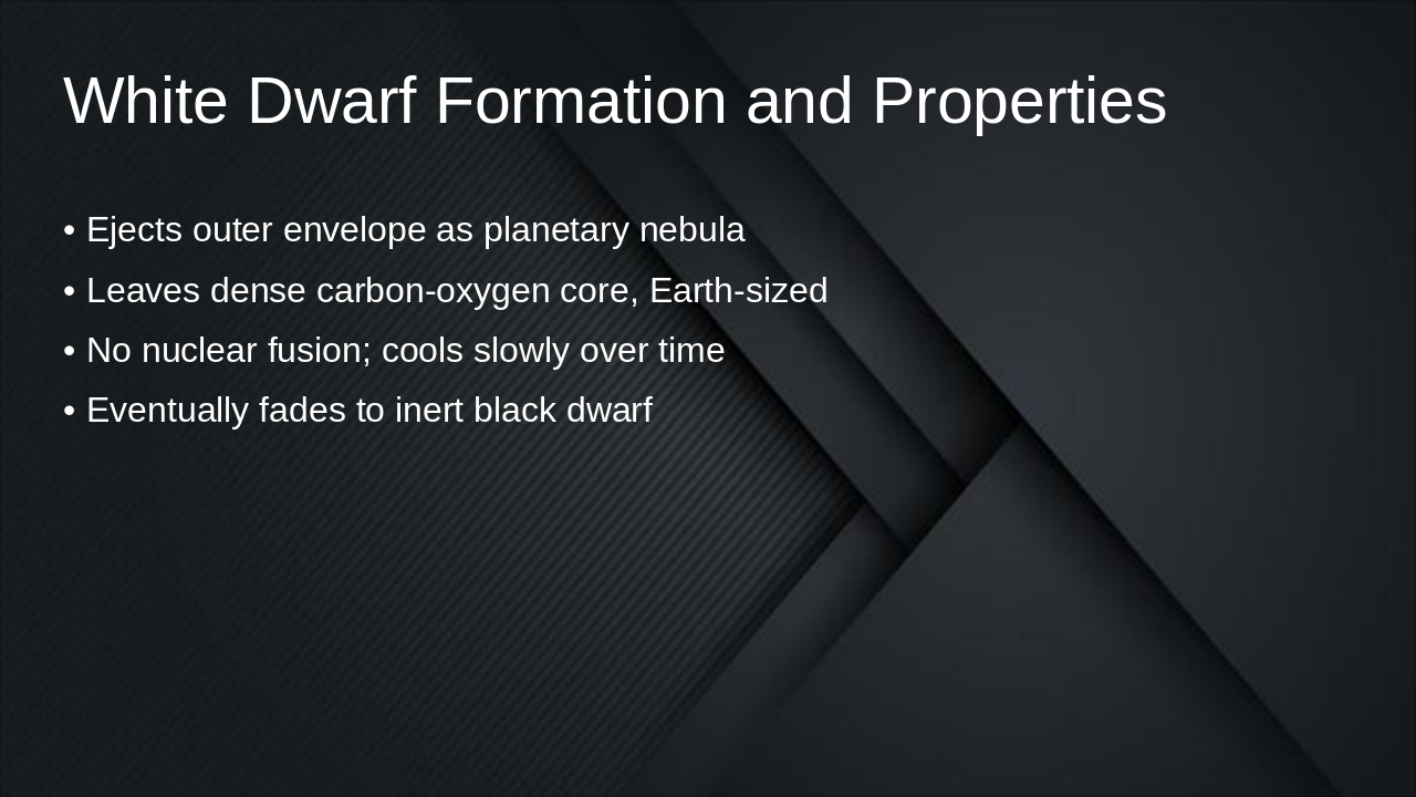 Slide 17 - White Dwarf Formation and Properties